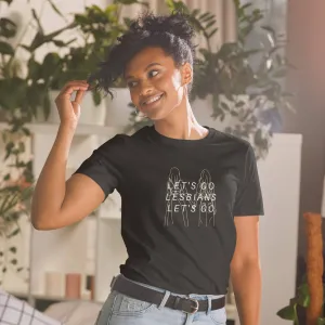 Let's Go Lesbians Let's Go LGBT Pride T Shirt
